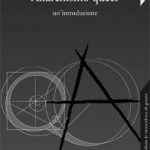 (Post) anarchismo queer / Rapporti imprevedibili tra individualità e socialità